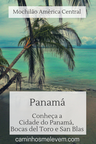 caribe, locomoção, mochilão américa central, mochilão panamá, roteiro de viagem, panamá, cidade do panamá, caribe do panama