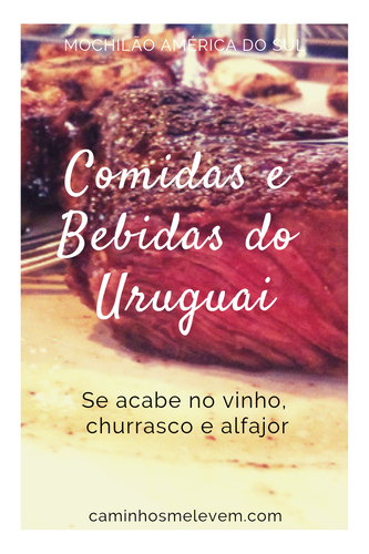 bebidas típicas, comidas típicas, mochilão américa do sul, mochilão uruguai, churrasco uruguaio, carne do uruguai, alfajor uruguaio, vinho uruguaio, inverno no uruguai