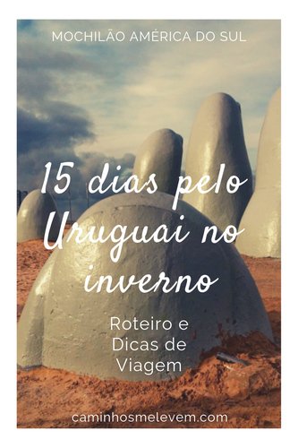capital, cidade colonial, locomoção, mochilão américa do sul, mochilão uruguai, praia, roteiro de viagem, uruguai no invenro, 2 semanas no uruguai, cabo polonio, punta del diablo, punta del este, montevideu, colonia del sacramento