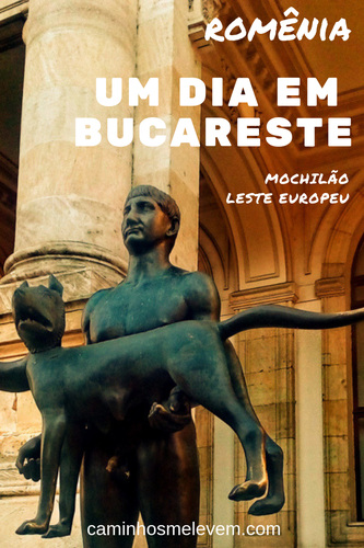 capital, mochilão leste europeu, mochilão romênia, um dia em bucareste, o que fazer em bucareste, capital da romenia, leste europeu, eurotrip