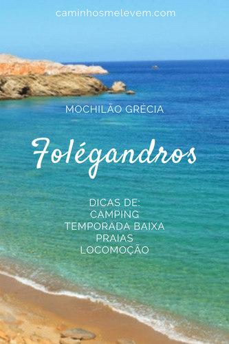 camping, ilha, locomoção, mochilão europa, mochilão grécia, mochilão leste europeu, natureza, praia, folegandros, ilhas gregas menos turisticas, ilhas gregas mais bonitas