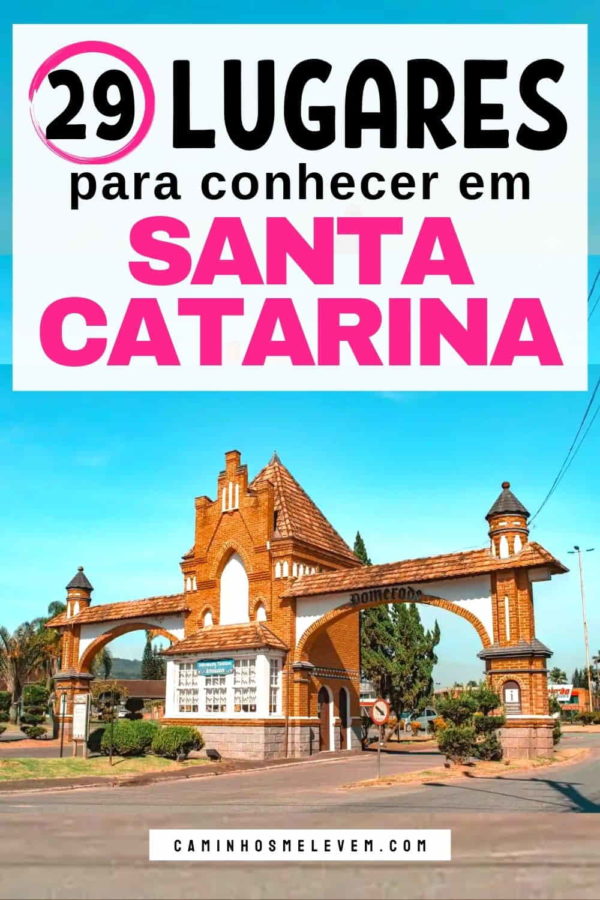 lugares para conhecer em sc santa catarina pontos turisticos cidades