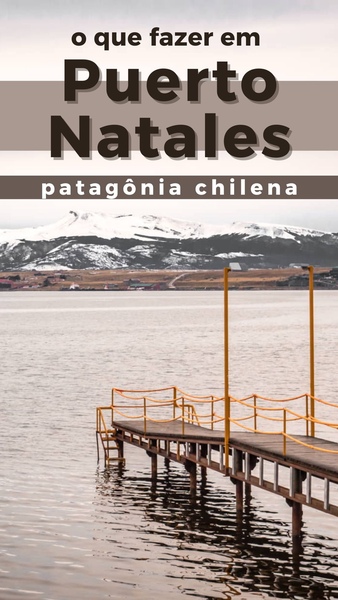 o que fazer em puerto natales chile